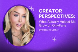 What Actually Helped Me Grow on OnlyFans (And What Didn’t)